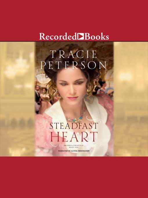 Title details for Steadfast Heart by Tracie Peterson - Available